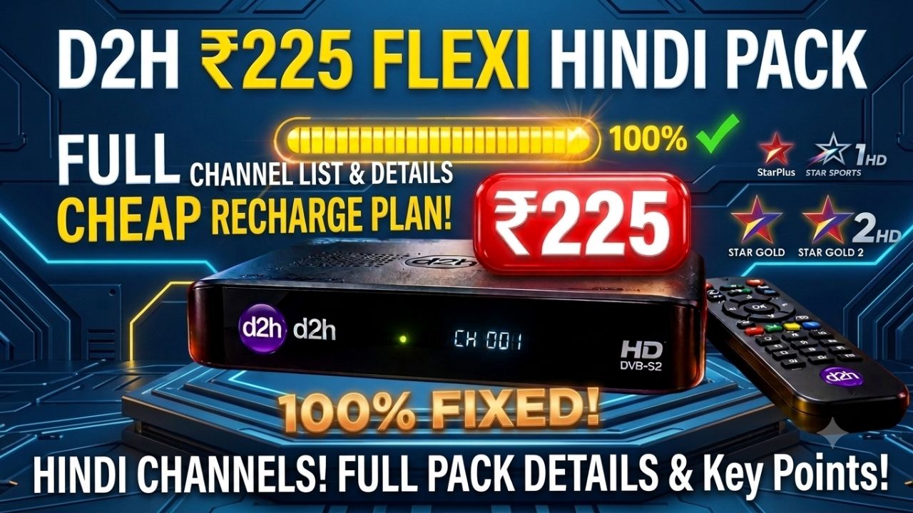 ​D2H ₹225 Flexi Hindi Pack Details 2026 | D2H Cheap Recharge Plan & Channel List