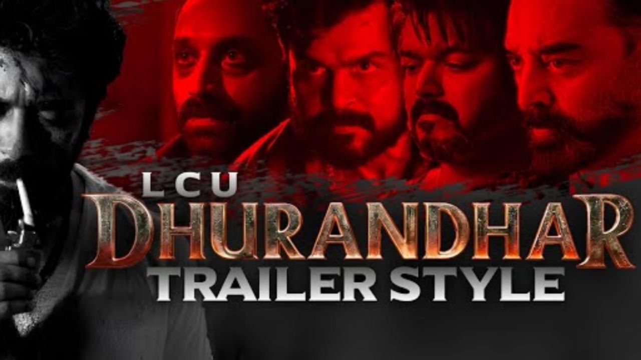 LCU : Dhurandhar ( Main trailer style ) -lokiverse