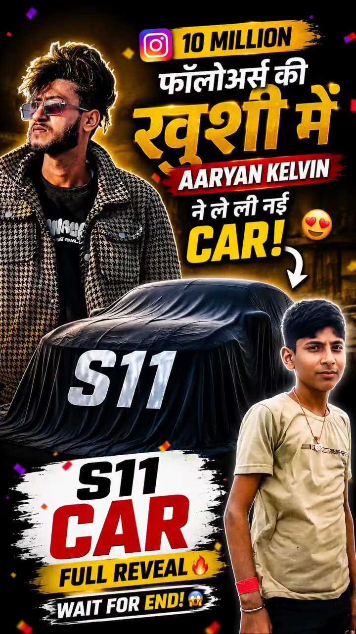 10M Followers Complete 😱🔥 Aaryan Kelvin Ki New S11 Car Reveal 🚗@aaryankelvin