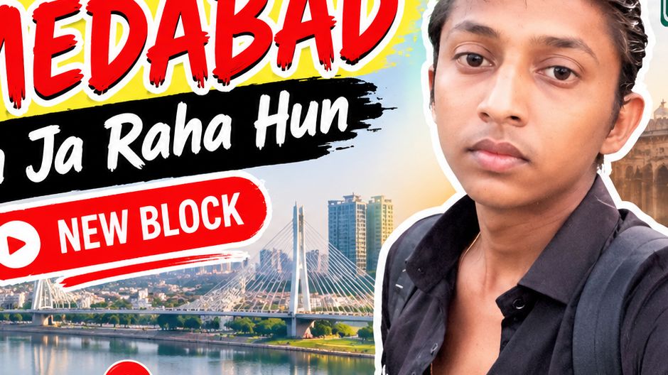 Main abhi Ahmedabad mein ja raab hun main new block