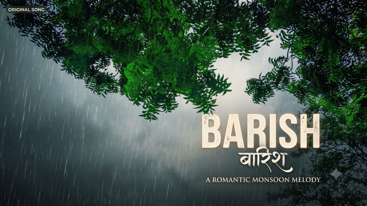 BARISH SONG A ROMANTIC MONSOON 🍂