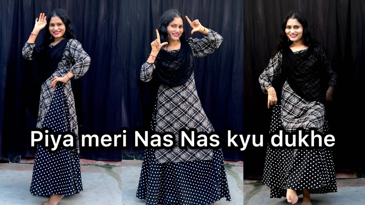Piya meri nas nas kyu dukhe