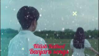 Vhegi_Ku_Vayan_Tu_Tayar_Banjara_Song      lo-fi songs M R MUSIC Lo-fi Songs #sad  ,#status #status