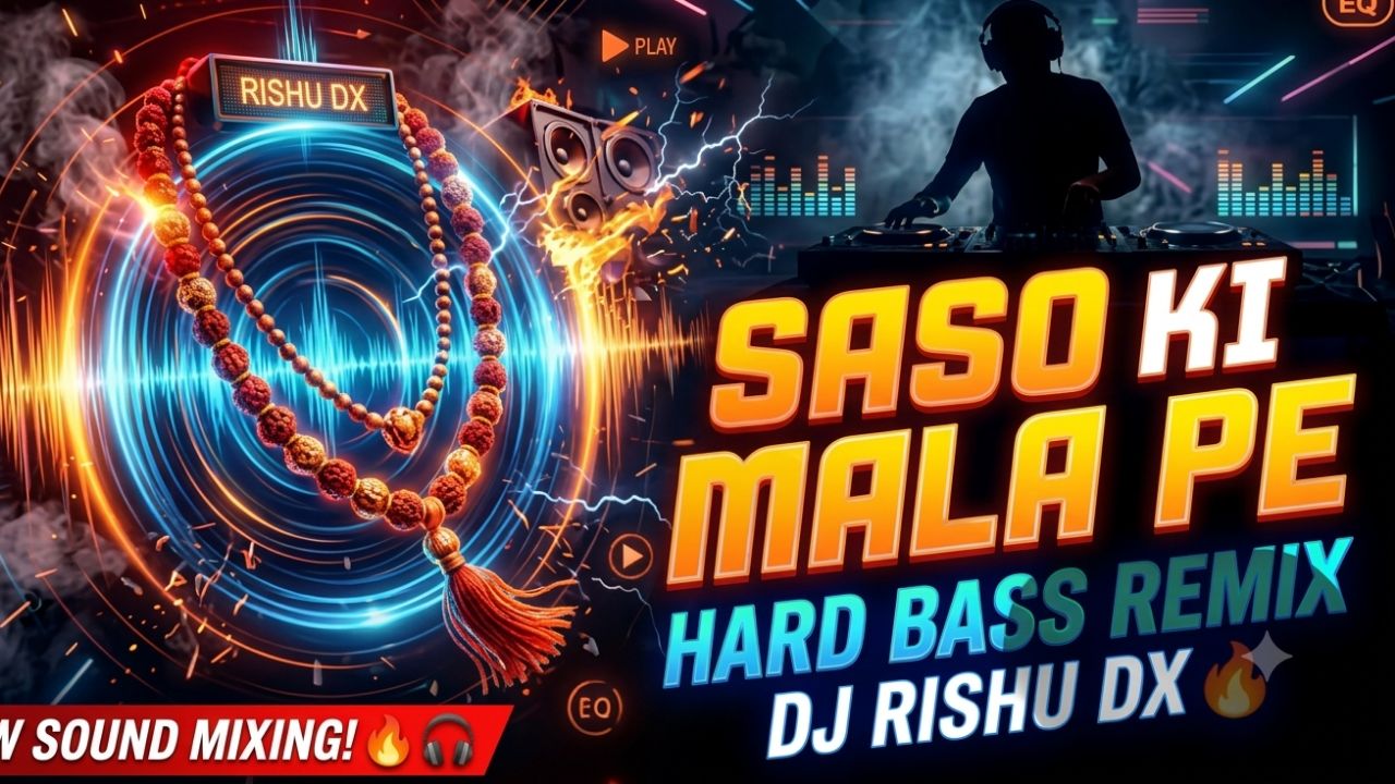 SAASON KI MALA PE (Hard Bass Remix) - DJ RISHU DX #SaasonKiMalaPe #DJRishuDX #HardBassRemix