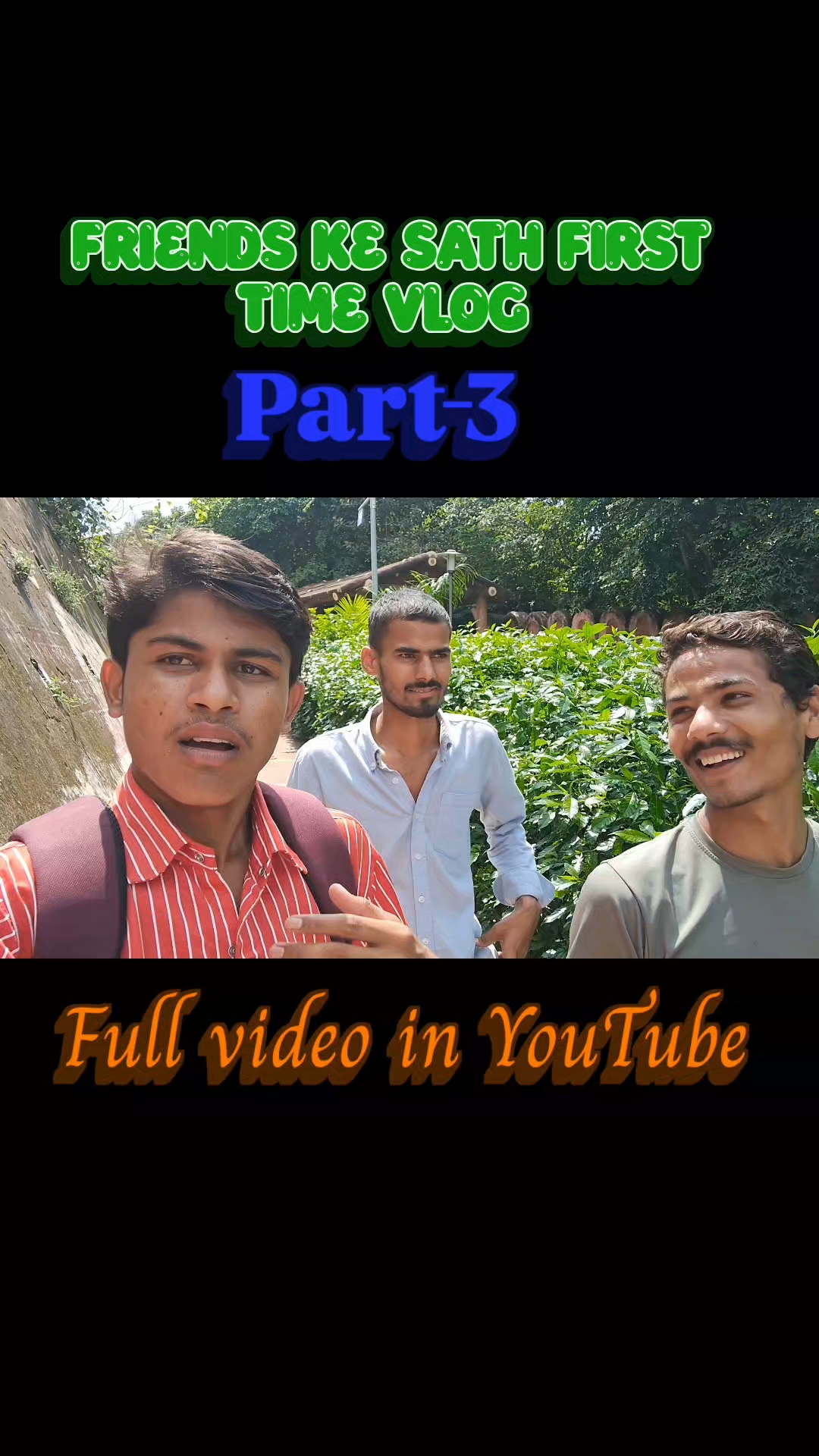 Dosto ke sath first time vlog part-3