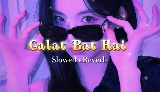 Galat Baat Hai - [Slowed + Reverb] #slowedandreverb