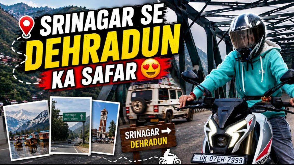 Srinagar Se Dehradun Ka Safar 😍