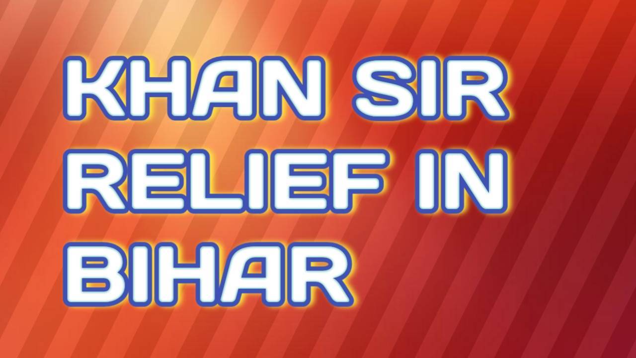 Khan Sir for Bihar | Khan Sir in Bihar Relief