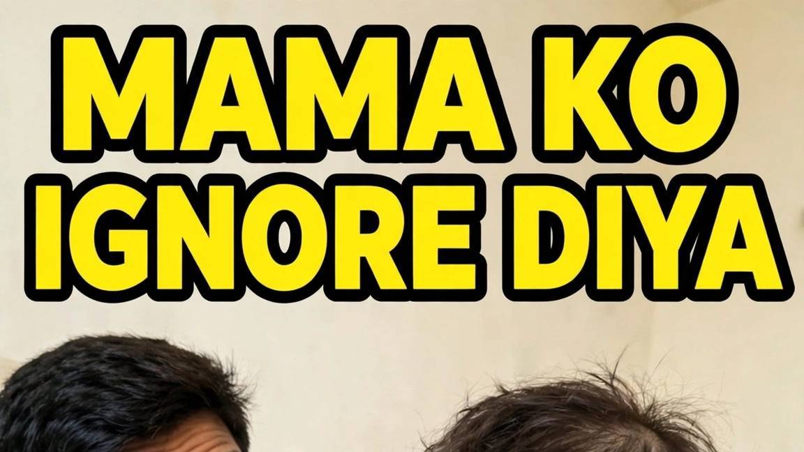 Mama ko nahi dekha 🤓
