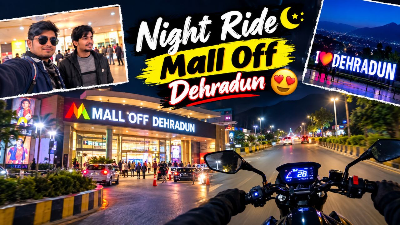 Night Ride Mall Off Dehradun 😍