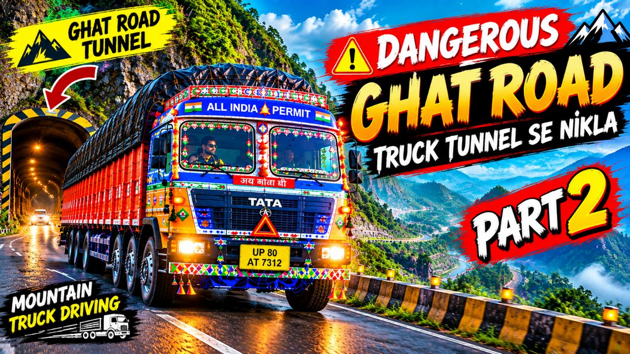 😱 Dangerous Ghat ke baad | itna Dangerous Tunnel | Indian Truck Driving 🚛🔥 Part 2