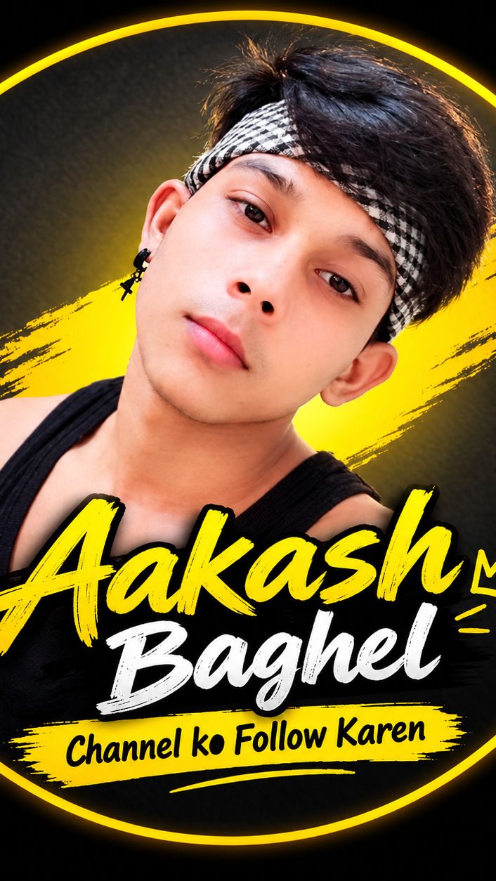 Aakash Baghel channel ko follow Karen