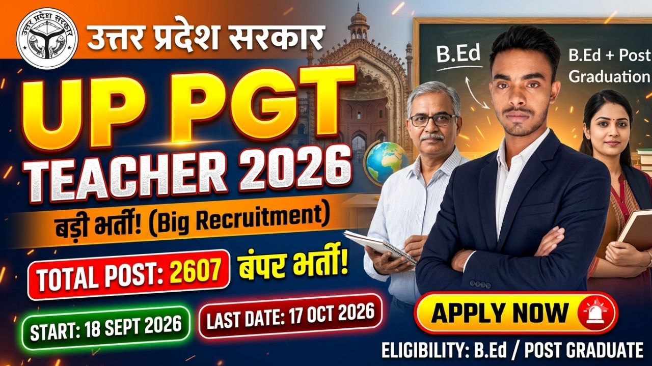 UP PGT Teacher Recruitment 2026 | 2607 Posts | B.Ed & Post Graduate | Apply Online