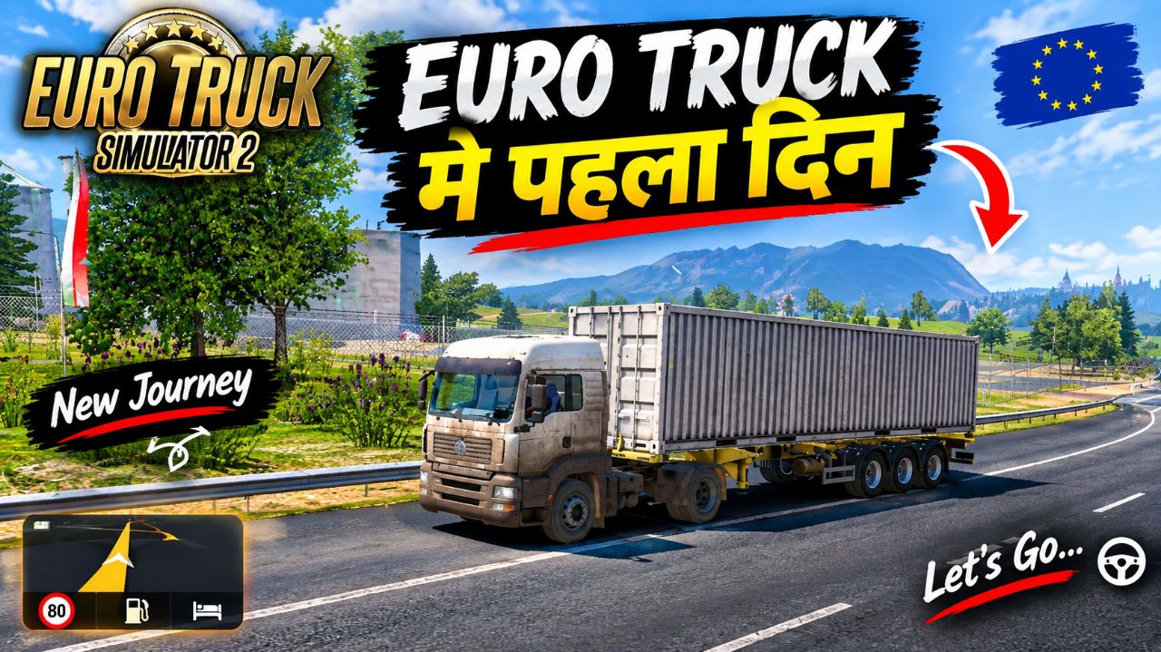 Euro Truck Me Mera Pehla Din 🚛🔥 | New Trucking Journey |