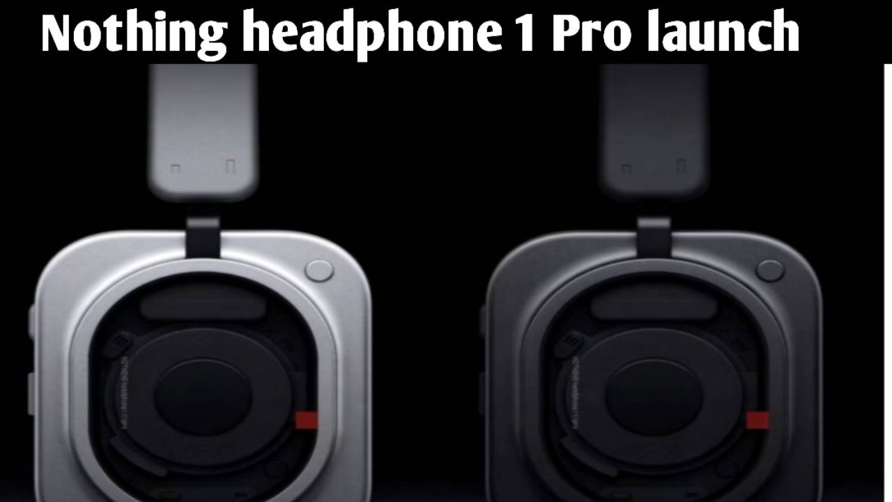 Nothing headphone 1 Pro launch b||@Tech BRAKING news