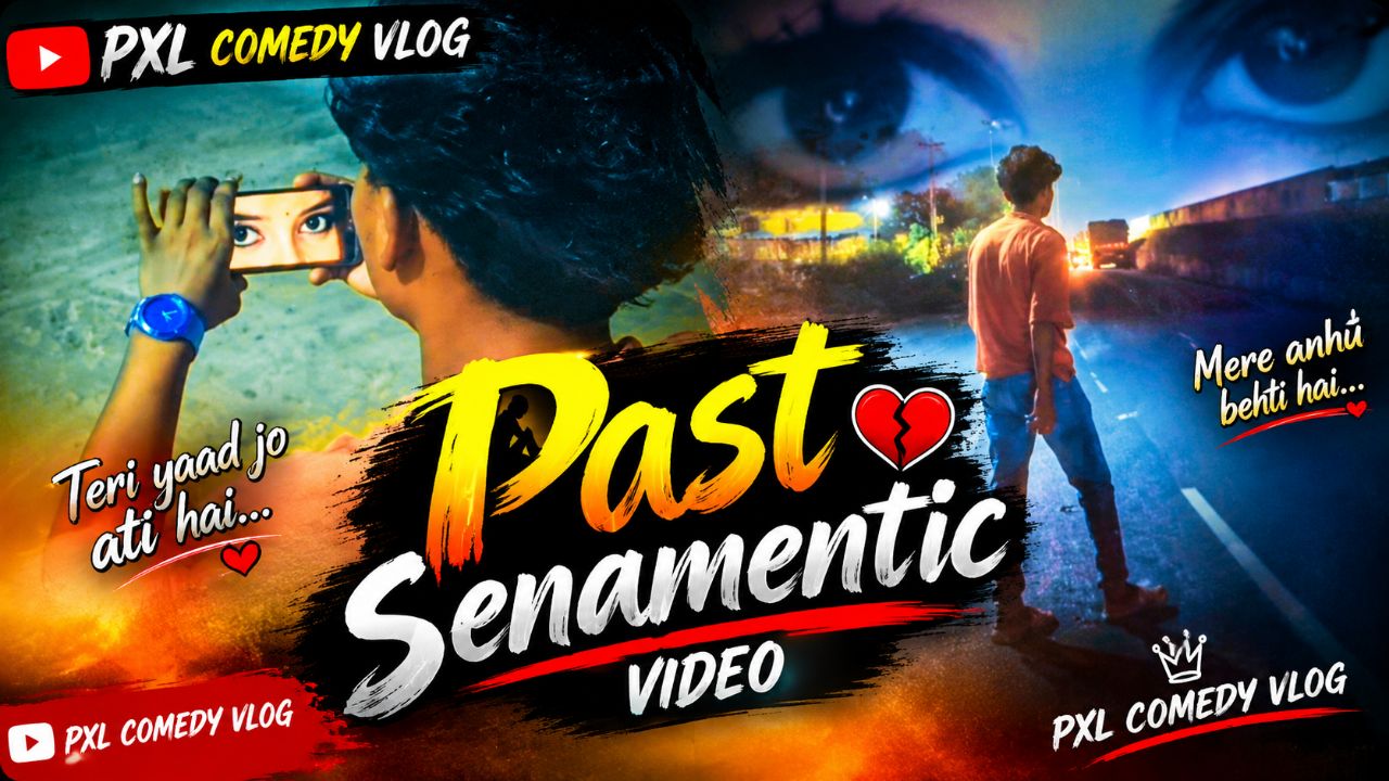 Past Senamentic Video | Teri Yaad Jo Aati Hai 😢 | Sad Shayari | PXL Comedy Vlog