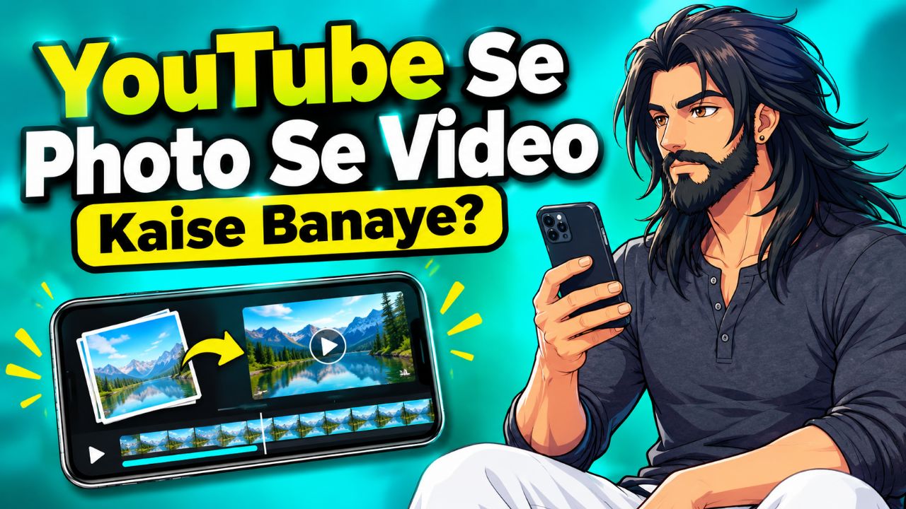 Photo Se Video Kaise Banaye? 🔥 Mobile Se Video Banane Ka Easy Tarika (2026)