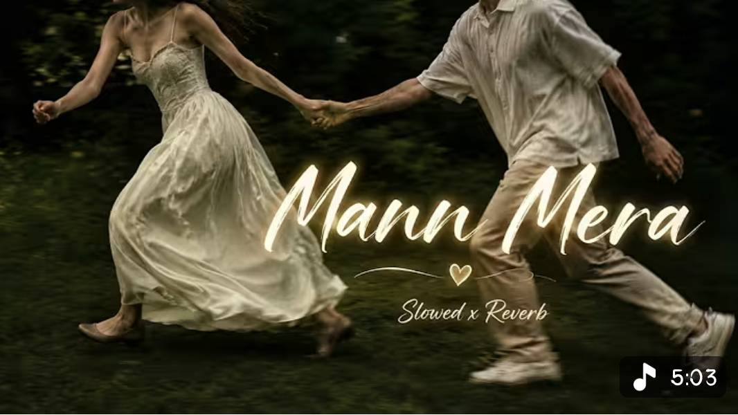 Mann_mera_(Original_Version)___Slowed_+_Reverb___Gajendra_Verma____song__lofi__slowedandreverb_