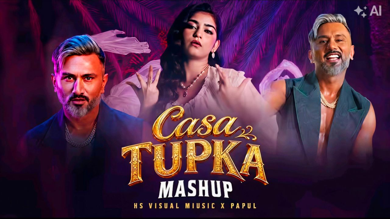 Casa tupka anthemo from yoyo honey Singh and priyanshi