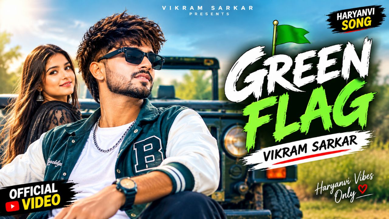 Green Flag 💚 Song Status | Vikram Sarkar | #Trending #Haryanvi Music 🔥