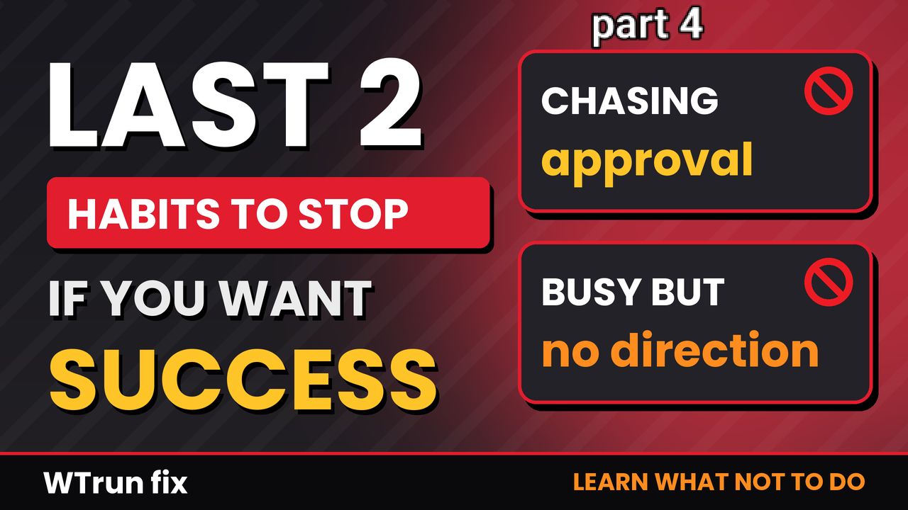 Last 2 Habits Jo Aapki Success Rok Rahi Hain | Approval & Busy But No Direction