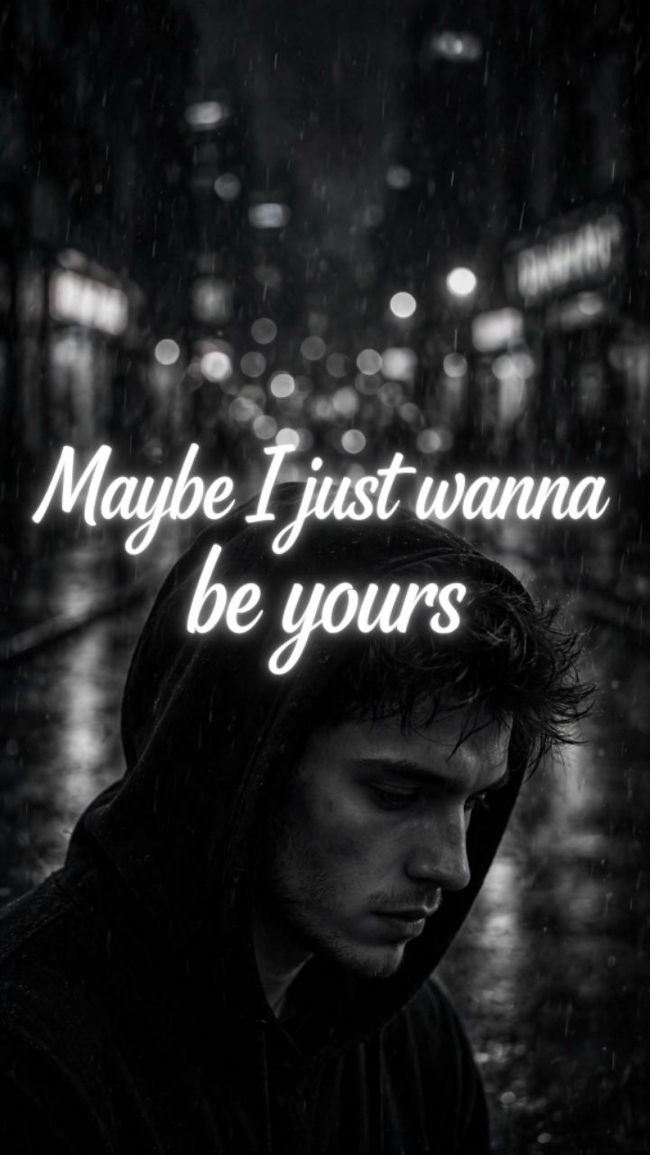 Maybe I just wanna be yours 🖤 | Sad Status | Lyrics Edit