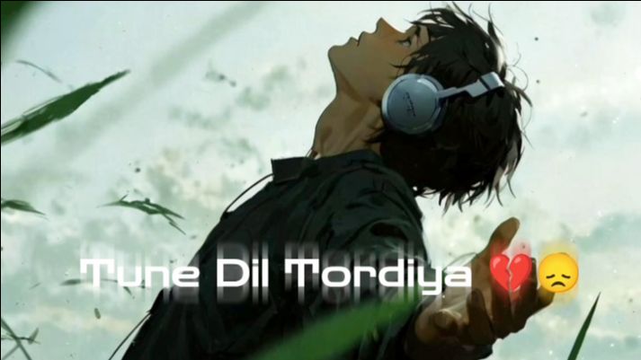 Tune Dil Tod Diya 💔😢