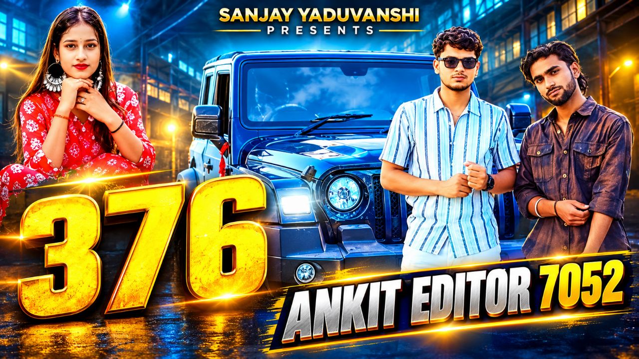 376 ke Dhara@Ankit editor 7052