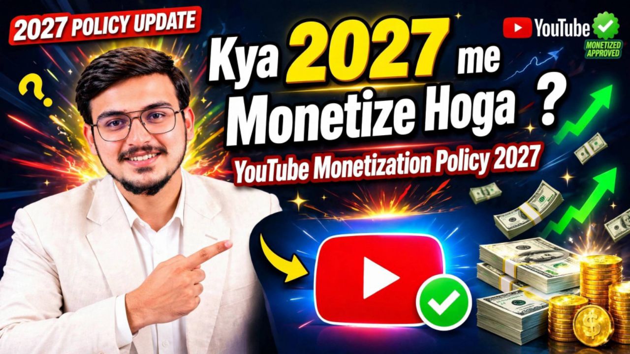 Kya 2027 Me Channel Monetize Hoga? | YouTube Monetization Policy Update